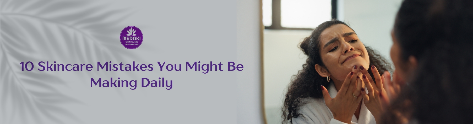 10 Skincare Mistakes – Skin Care Specialist Gurgaon