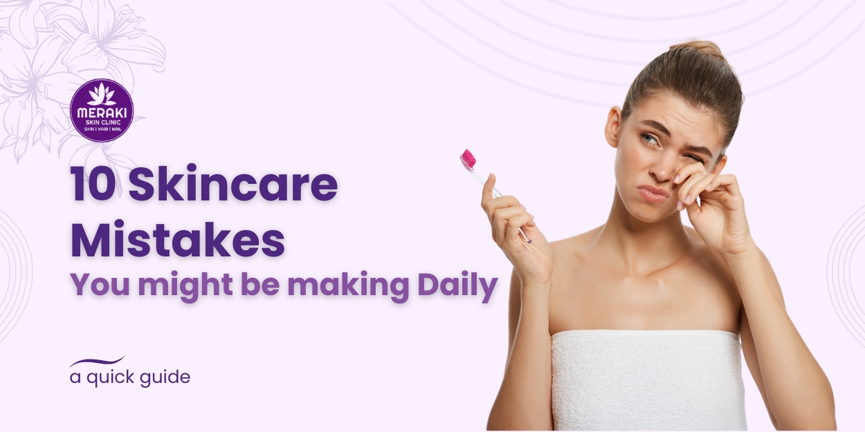 10 Skincare Mistakes – Skin Care Specialist Gurgaon